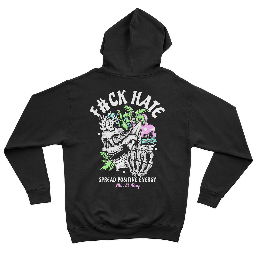 F#ck Hate Hoodie - All At Bay
